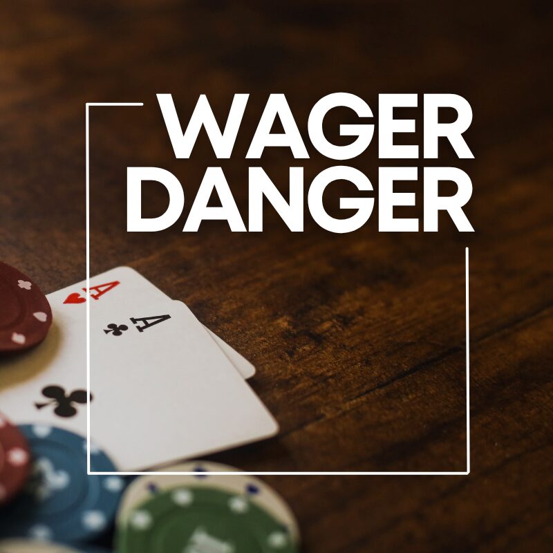 wager danger